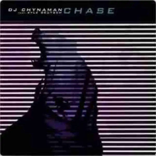 DJ Chynaman - Chase ft. Kyle Deutsch